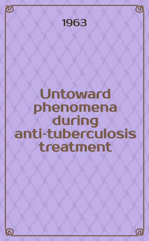 Untoward phenomena during anti-tuberculosis treatment