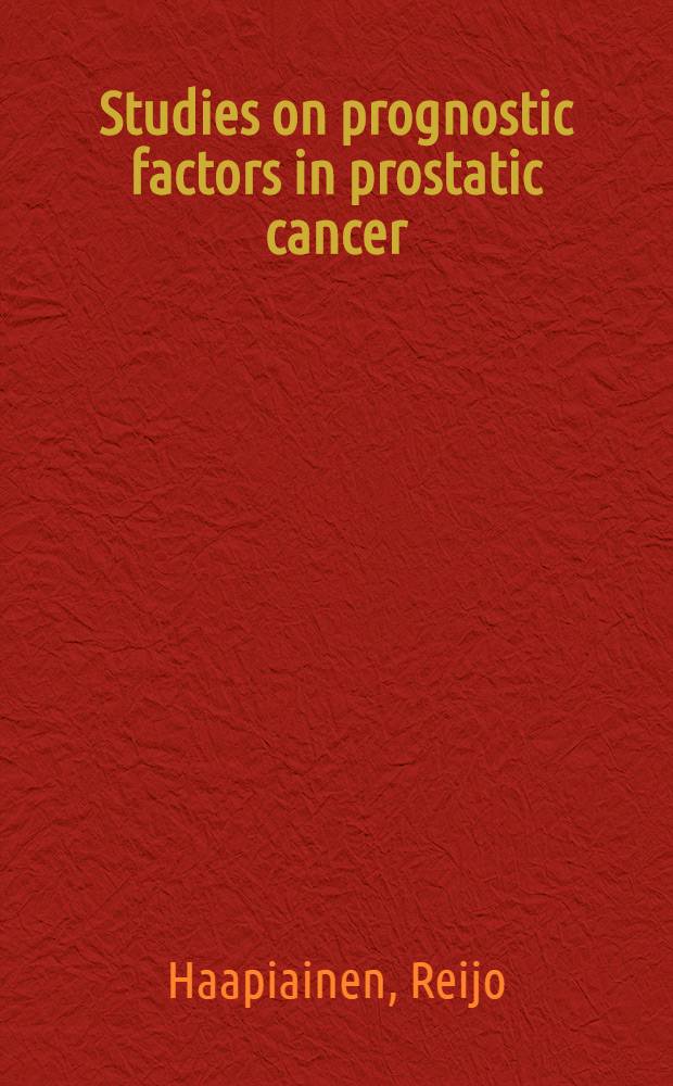 Studies on prognostic factors in prostatic cancer : Acad. diss