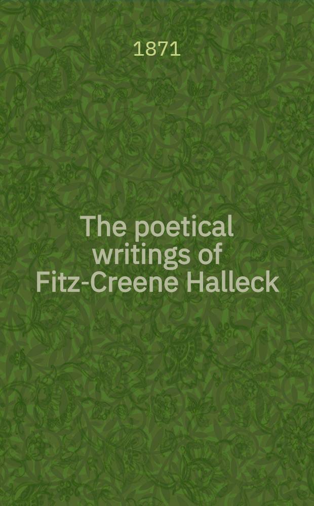 The poetical writings of Fitz-Creene Halleck