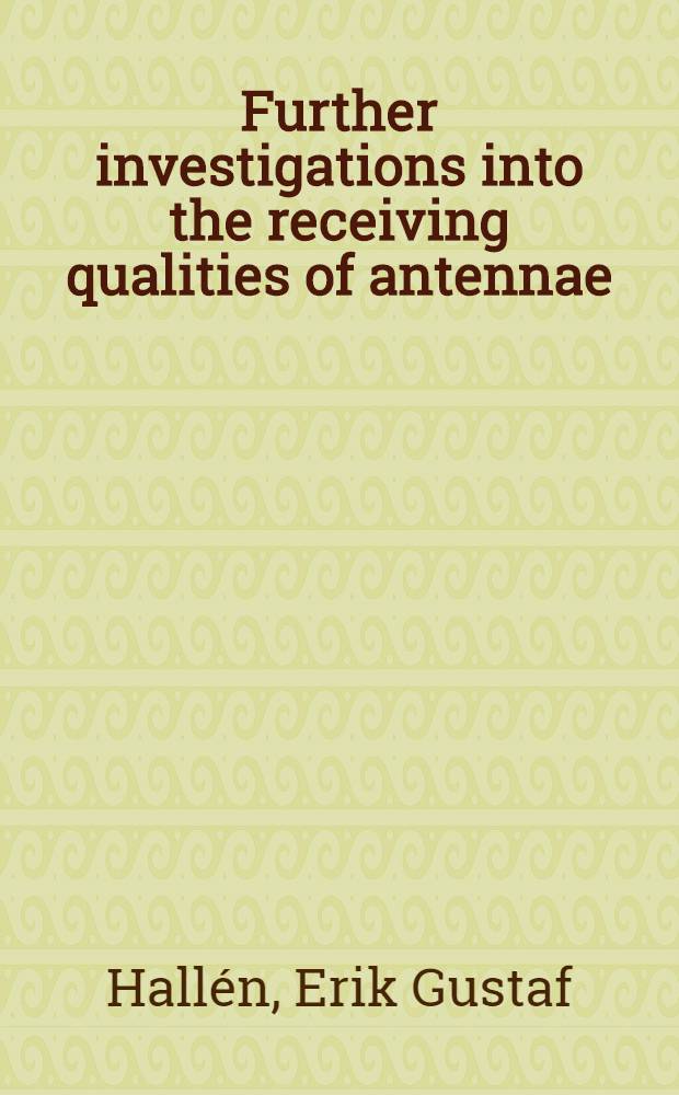 Further investigations into the receiving qualities of antennae : The absorbing of transient, unperiodic radiation