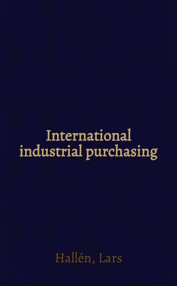International industrial purchasing : Channels, interaction, a. governance structures