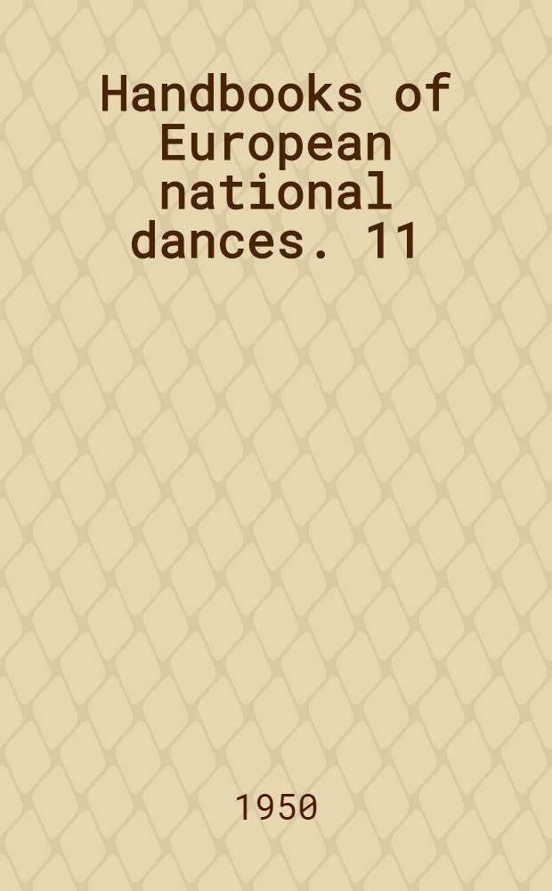 [Handbooks of European national dances. [11] : Dances of Hungary