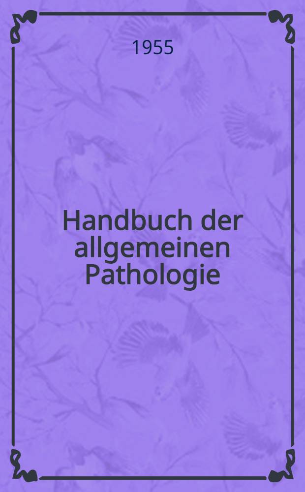 Handbuch der allgemeinen Pathologie