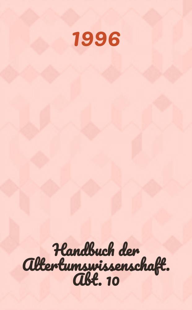 Handbuch der Altertumswissenschaft. Abt. 10 : Rechtsgeschichte des Altertums
