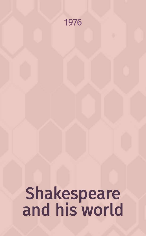 Shakespeare and his world