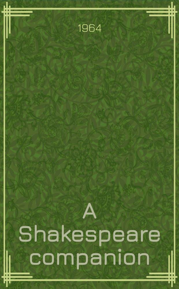 A Shakespeare companion : 1564-1964