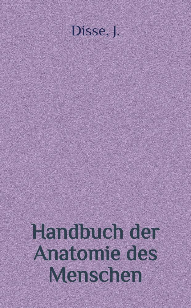 Handbuch der Anatomie des Menschen : In 8 Bd. Bd. 1 : Skeletlehre
