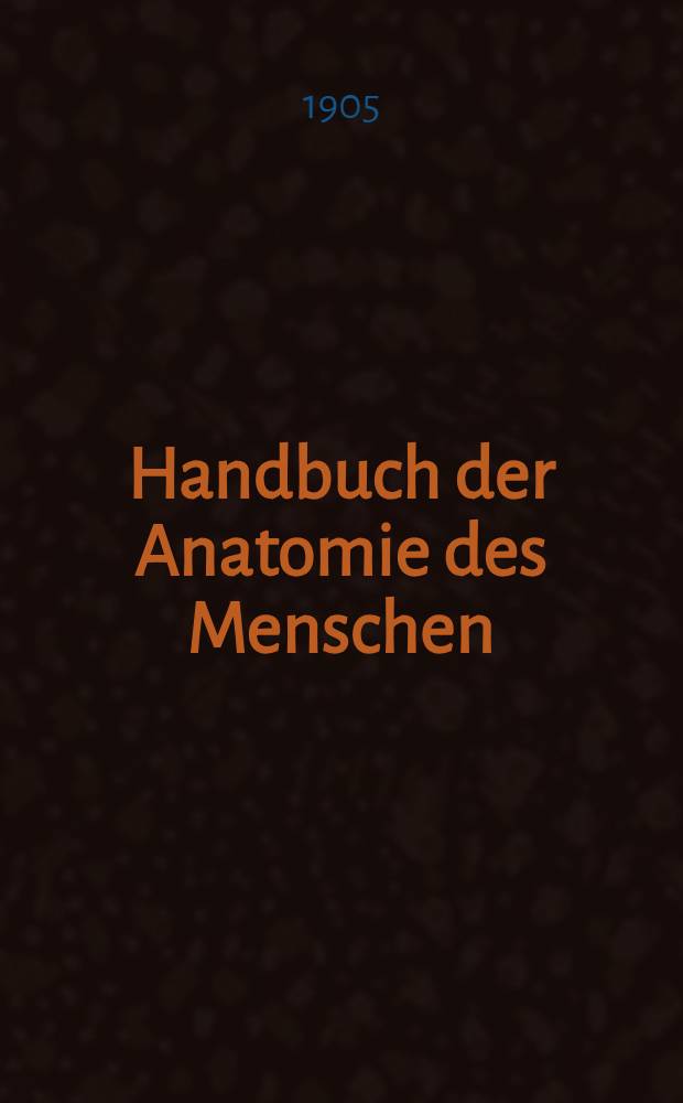 Handbuch der Anatomie des Menschen : In 8 Bd. Bd. 5 : Sinnesorgane