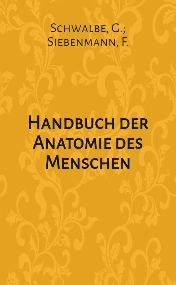 Handbuch der Anatomie des Menschen : In 8 Bd. Bd. 5 : Sinnesorgane