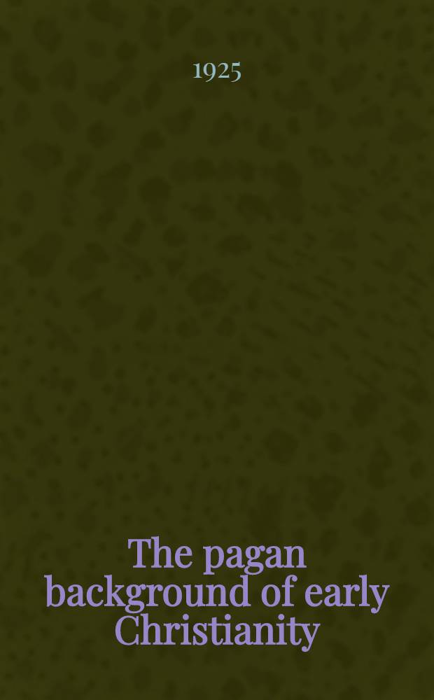 The pagan background of early Christianity