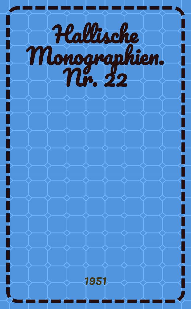 Hallische Monographien. Nr. 22 : Allgemeine Modultheorie