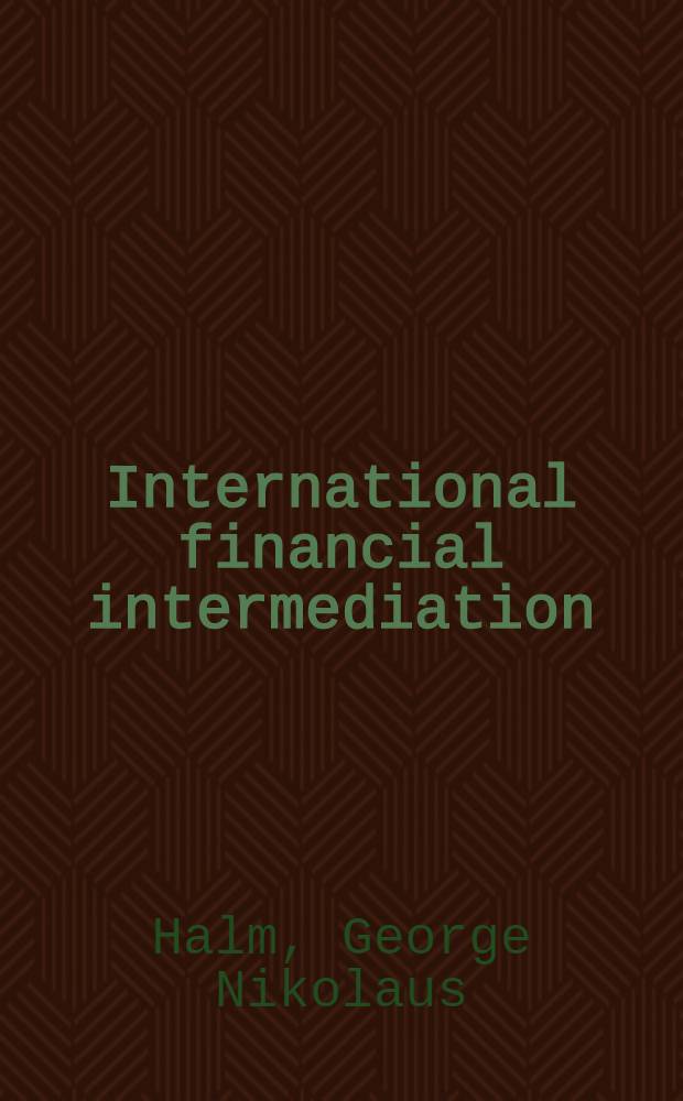 International financial intermediation : Deficits benign and malignant