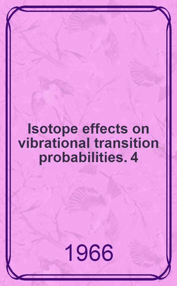 Isotope effects on vibrational transition probabilities. 4 : Electronic transition of isotopic C₂, CI, CN, h₂, and CH molecules
