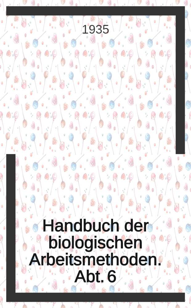 Handbuch der biologischen Arbeitsmethoden. Abt. 6 : Methoden der experimentellen Psychologie