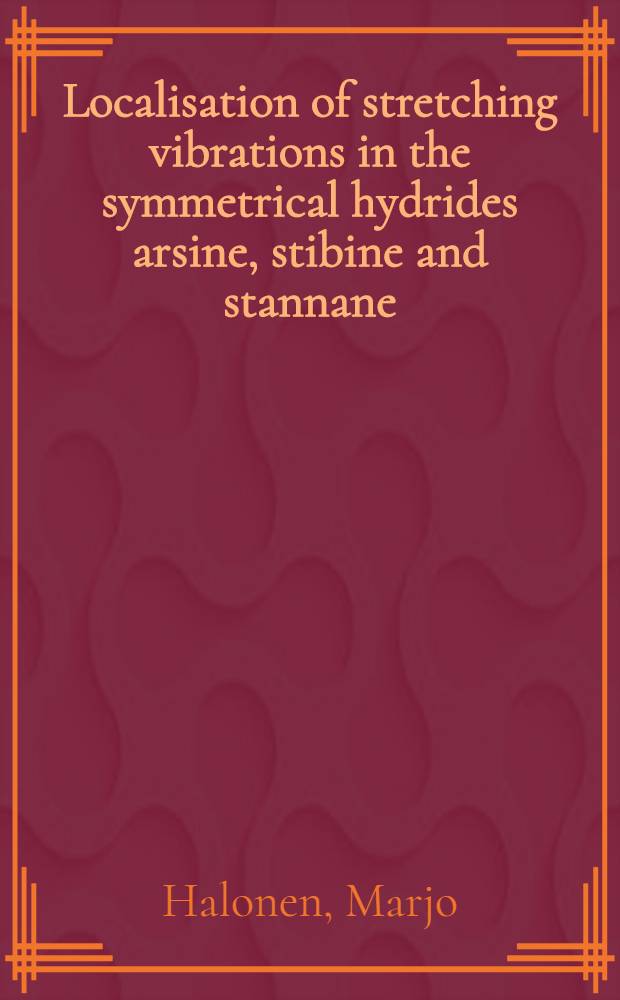 Localisation of stretching vibrations in the symmetrical hydrides arsine, stibine and stannane