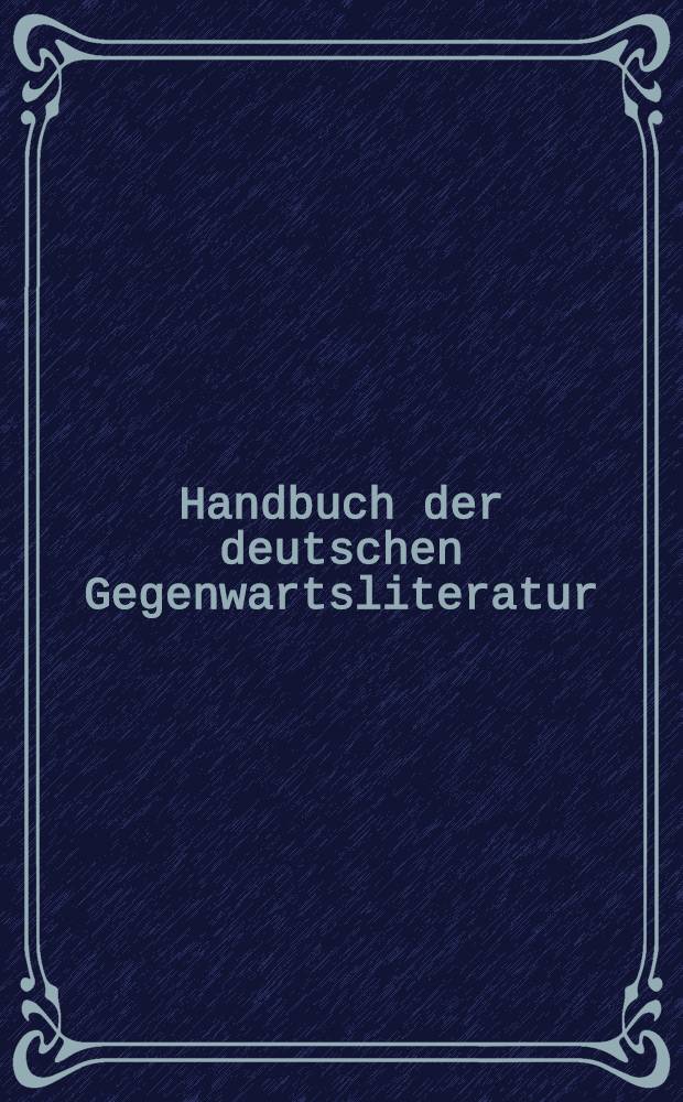 Handbuch der deutschen Gegenwartsliteratur