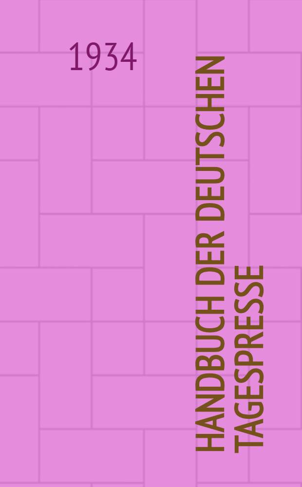 Handbuch der deutschen Tagespresse