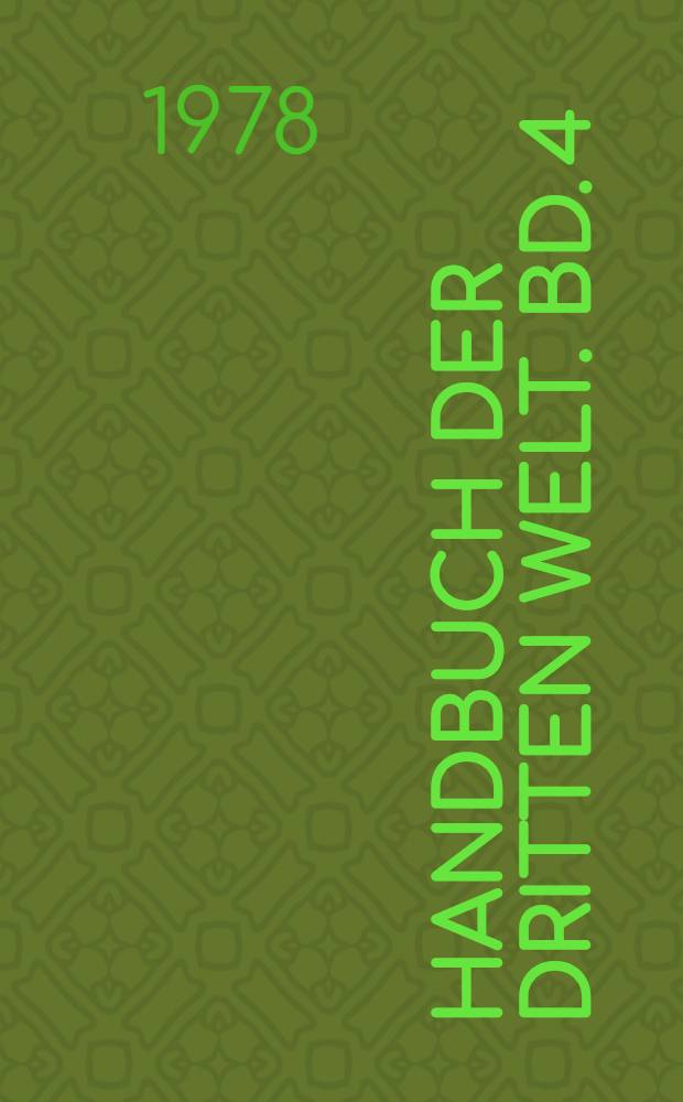 Handbuch der Dritten Welt. Bd. 4 : Unterentwicklung und Entwicklung in Asien