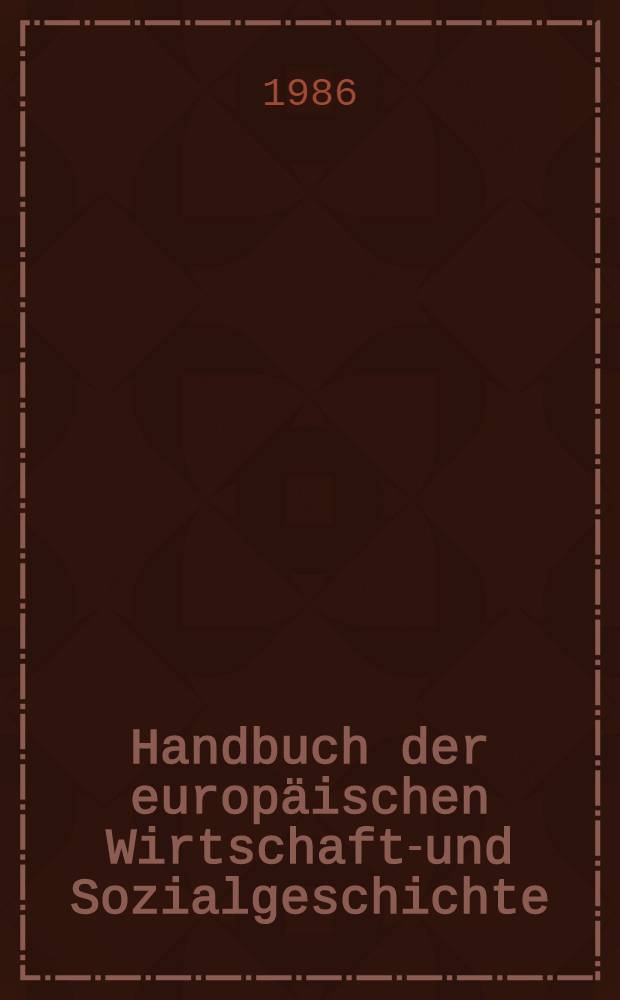 Handbuch der europäischen Wirtschafts- und Sozialgeschichte