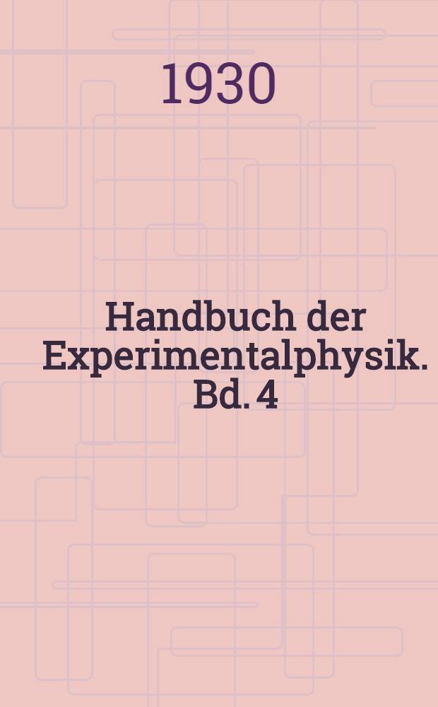 Handbuch der Experimentalphysik. Bd. 4 : Hydro- und Aerodynamik