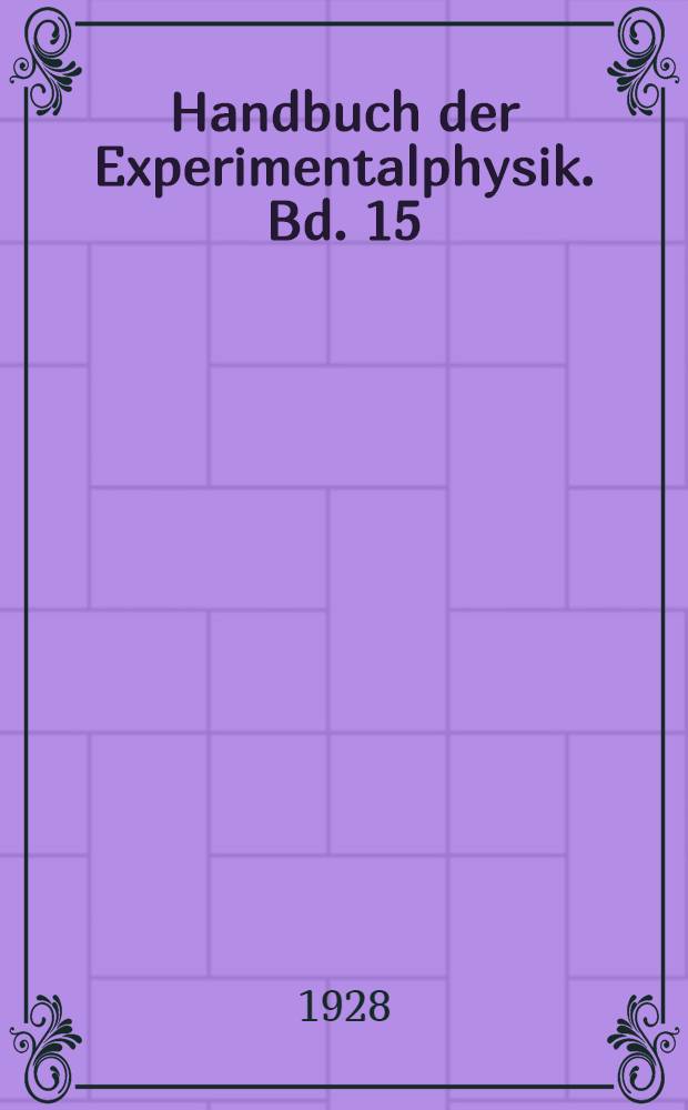 Handbuch der Experimentalphysik. Bd. 15 : Radioaktivität