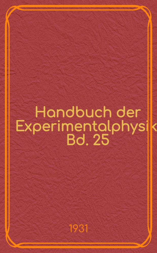 Handbuch der Experimentalphysik. Bd. 25 : Geophysik