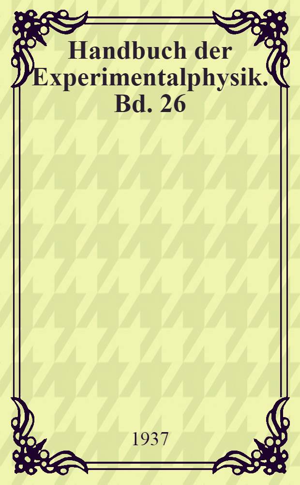 Handbuch der Experimentalphysik. Bd. 26 : Astrophysik