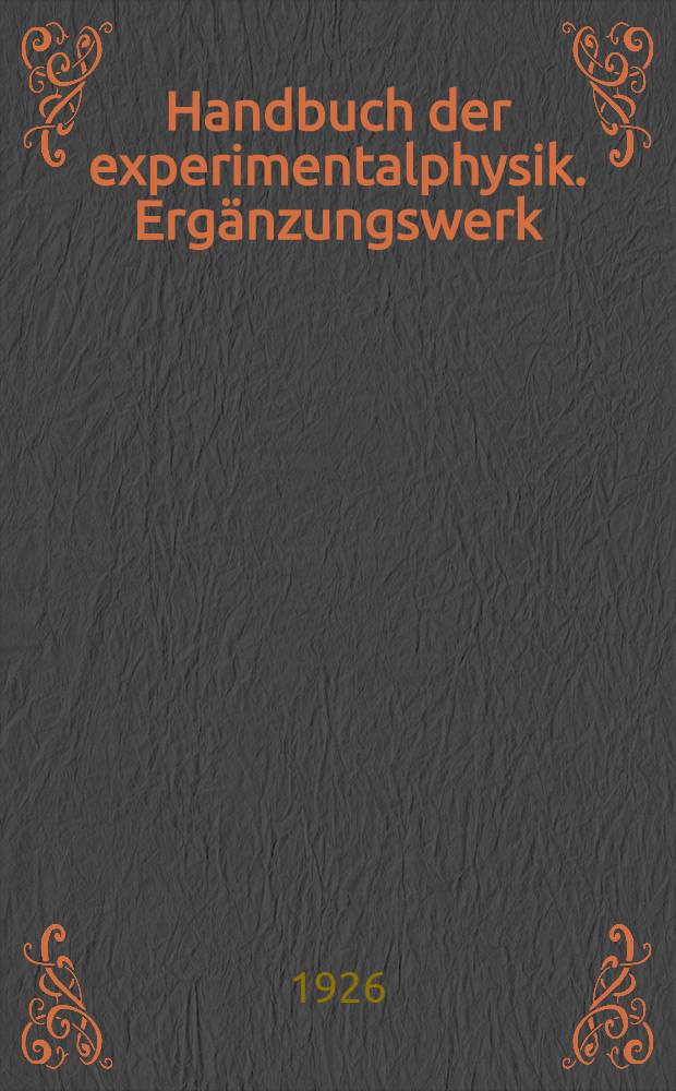 Handbuch der experimentalphysik. Ergänzungswerk