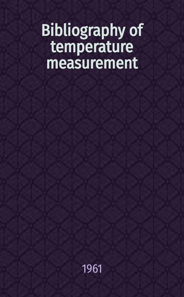 Bibliography of temperature measurement : January 1953 to June 1960