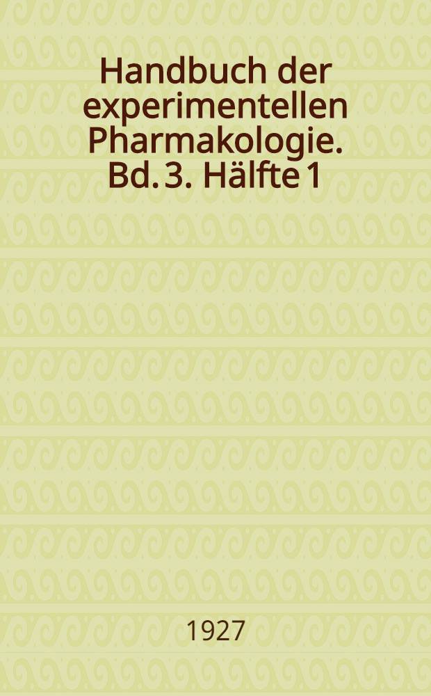 Handbuch der experimentellen Pharmakologie. Bd. 3. Hälfte 1 : Die osmotische Wirkungen. Schwer resorbierbare Stoffe. Zuckerarten und Verwandtes. Wasserstoff- und Hydroxylionen, Alkali- und Erdalkalimetalle. Fluor, Chlor, Brom, Jod. Chlorsäure und verwandte Säuren. Schweflige Säure. Schwefel. Schwefelwasserstoff, Sulfide, Selen, Tellur. Borsäure. Arsen und seine Verbindungen. Antimon und seine Verbindungen. Phosphor und Phosphorverbindungen