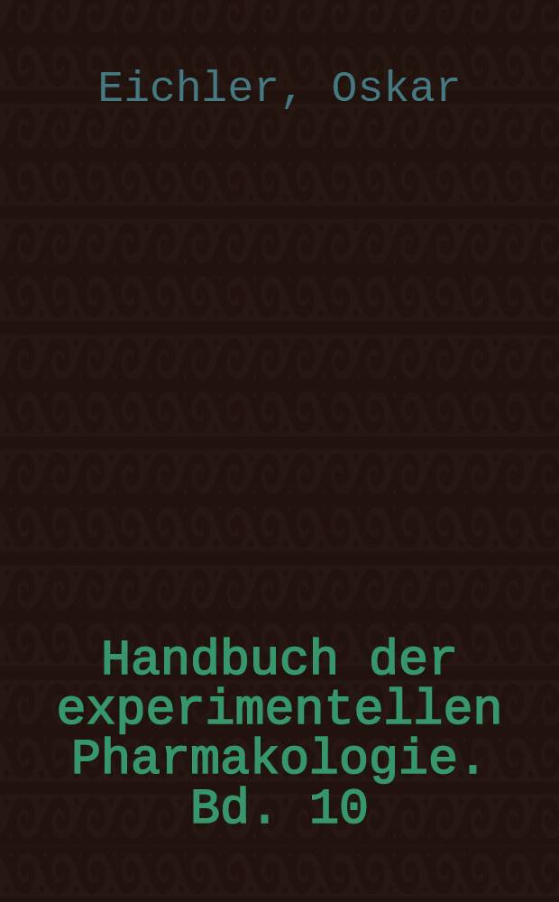 Handbuch der experimentellen Pharmakologie. Bd. 10 : Die Pharmakologie anorganischer Anionen. Die Hofmeistersche Reihe