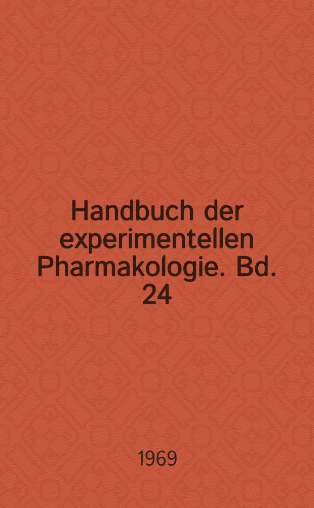 Handbuch der experimentellen Pharmakologie. Bd. 24 : Diuretica