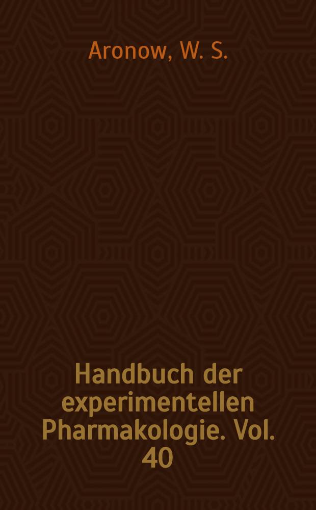 Handbuch der experimentellen Pharmakologie. Vol. 40 : Organic nitrates