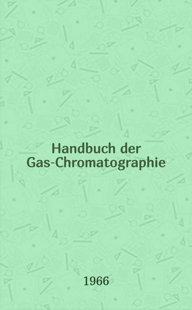 Handbuch der Gas-Chromatographie