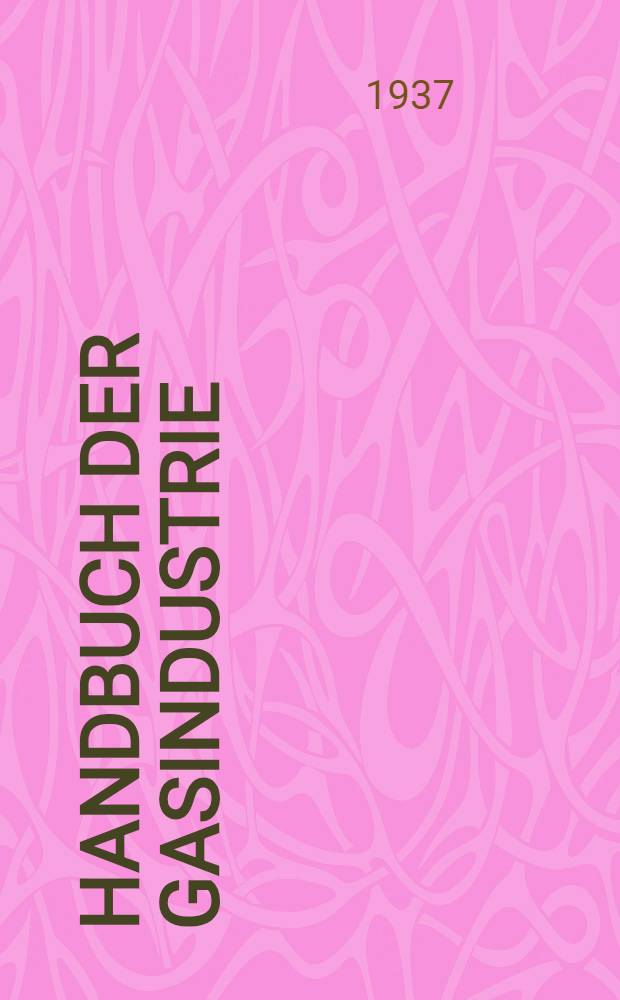 Handbuch der Gasindustrie