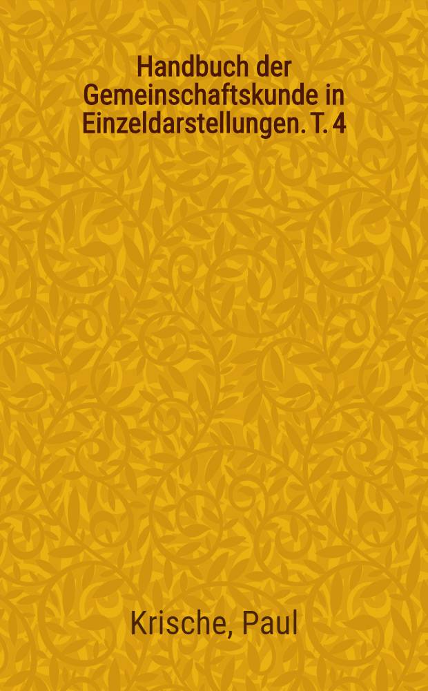 Handbuch der Gemeinschaftskunde in Einzeldarstellungen. T. 4 : Neuland der Liebe