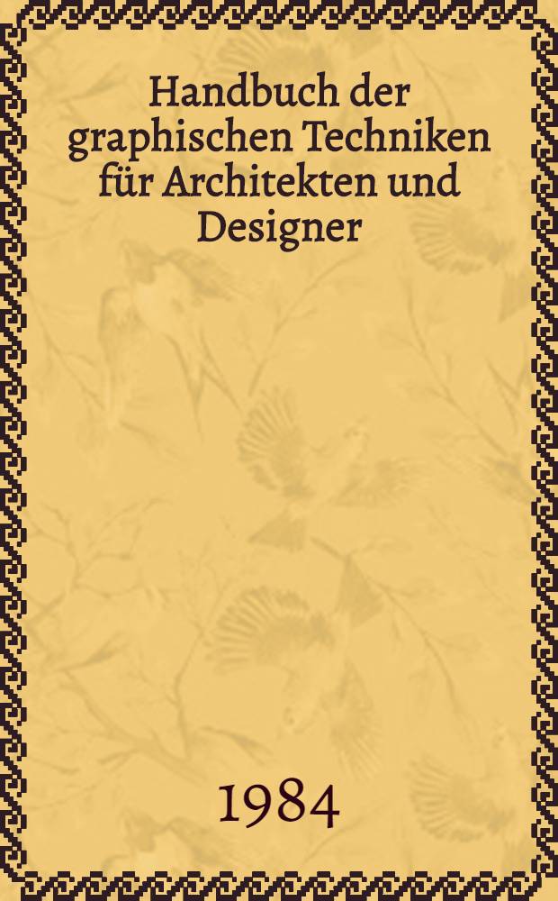Handbuch der graphischen Techniken für Architekten und Designer