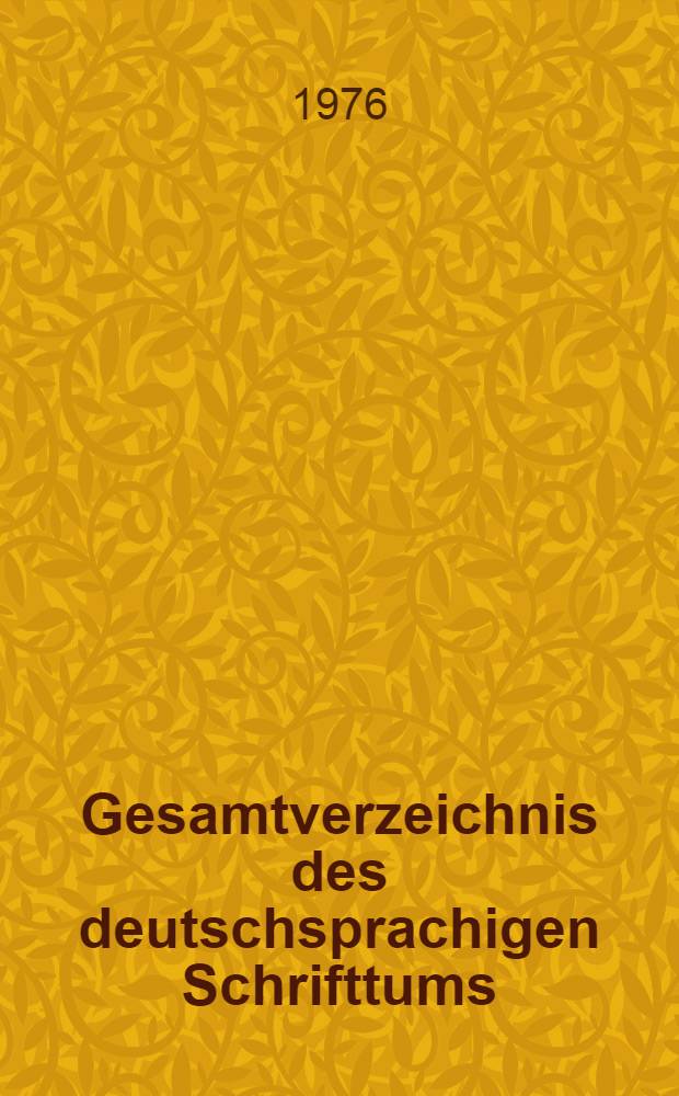 Gesamtverzeichnis des deutschsprachigen Schrifttums (GV) 1911-1965. 18 : Bras- Brin.