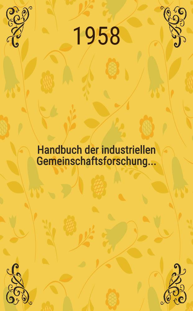 Handbuch der industriellen Gemeinschaftsforschung ...
