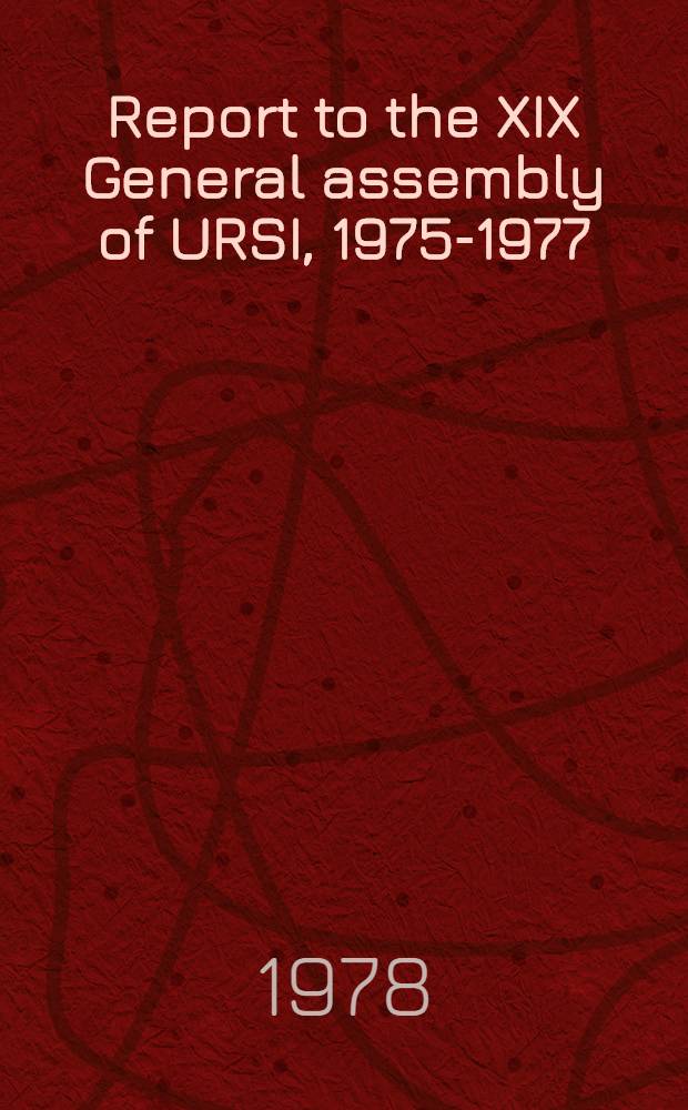 Report to the XIX General assembly of URSI, 1975-1977