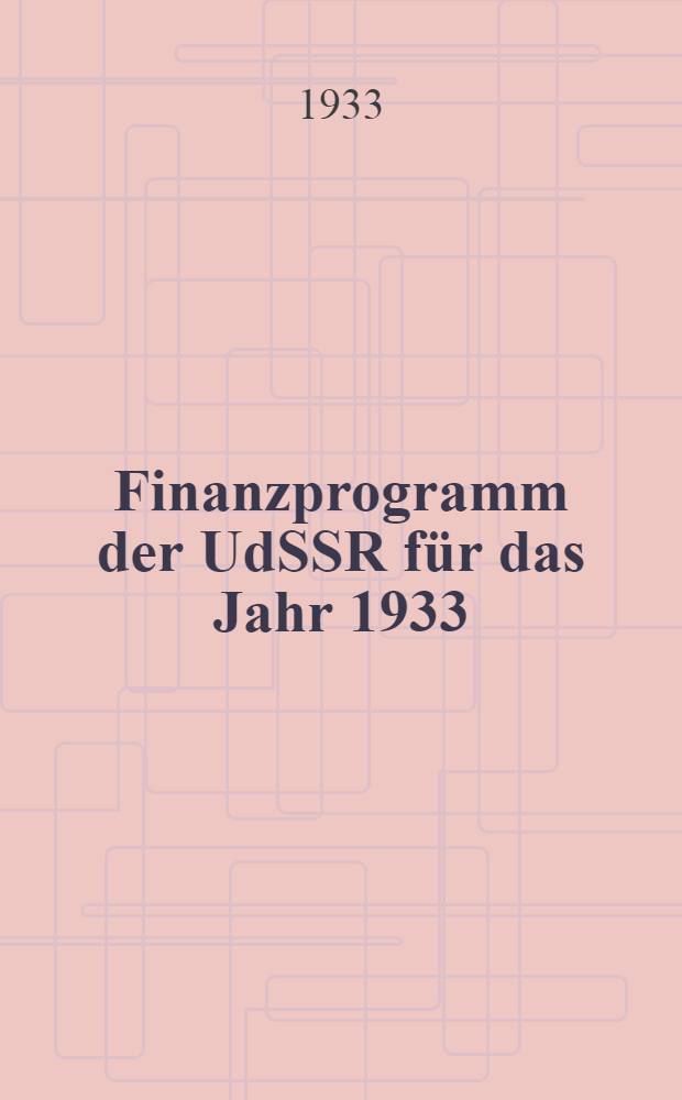 Finanzprogramm der UdSSR für das Jahr 1933 : Bericht auf der 3. Session des Zentralexekutivkomitees der UdSSR, Januar 1933