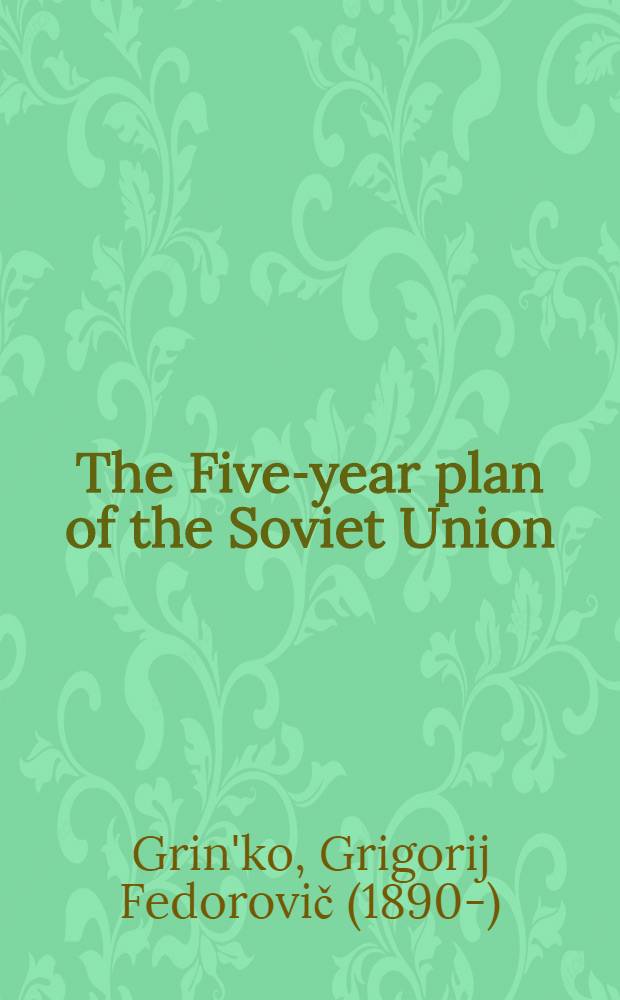 The Five-year plan of the Soviet Union : A political interpretation