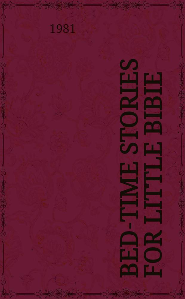 Bed-time stories for little Bibie
