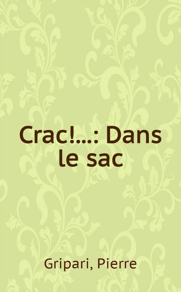 Crac!.. : Dans le sac : Mystère pour marionnettes