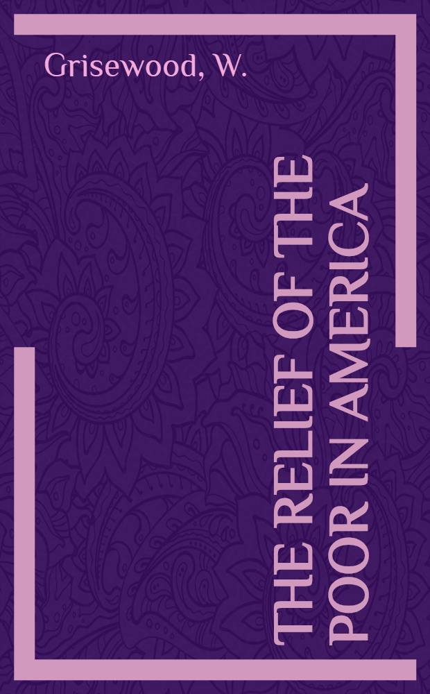 The relief of the poor in America