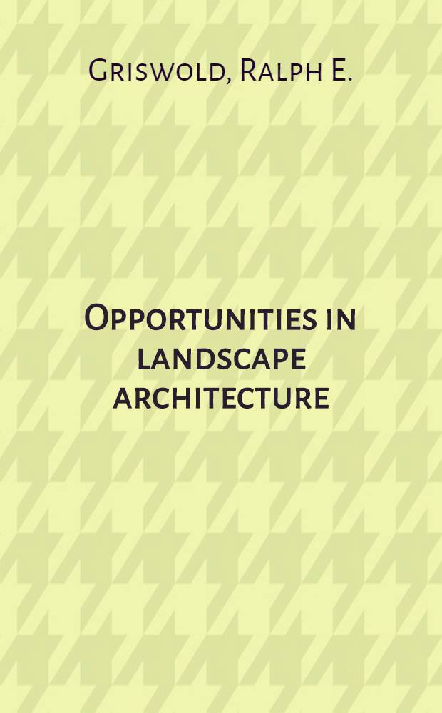 Opportunities in landscape architecture