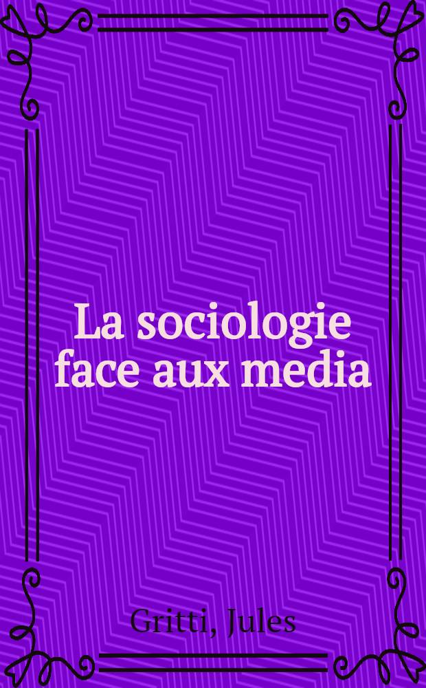 La sociologie face aux media