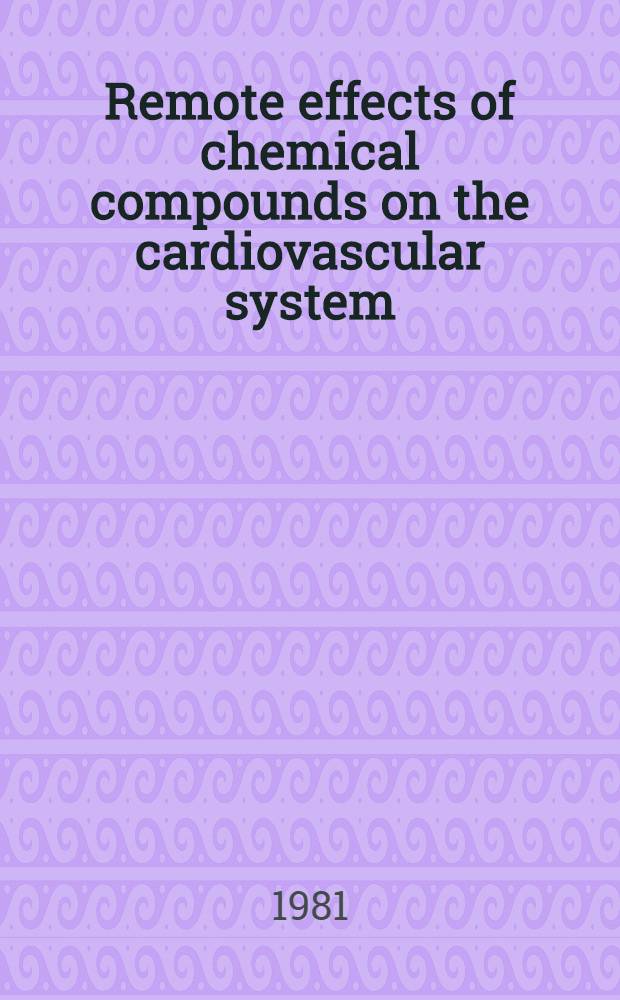 Remote effects of chemical compounds on the cardiovascular system : The problem of premature ageing