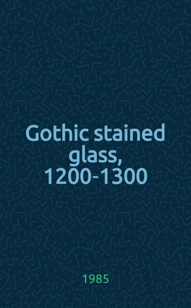 Gothic stained glass, 1200-1300