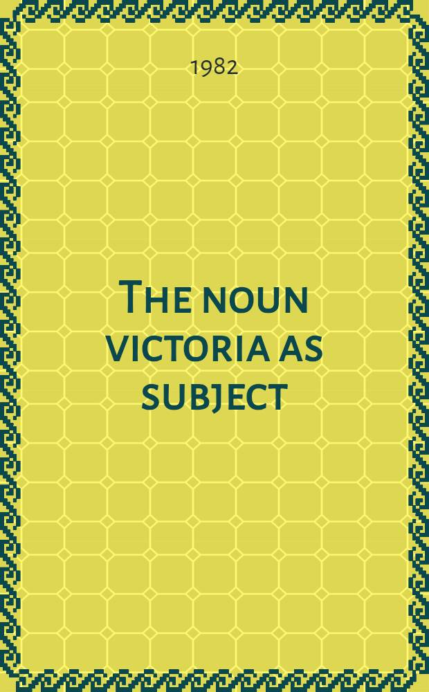 The noun victoria as subject